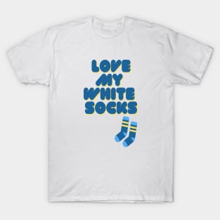 Cute funny love white socks T-Shirt